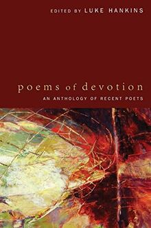 Poems of Devotion: An Anthology of Recent Poets