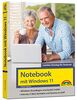 Notebook mit Windows 11: Leichter Einstieg für Senioren. Ohne Vorkenntnisse - große Schrift und komplett in Farbe