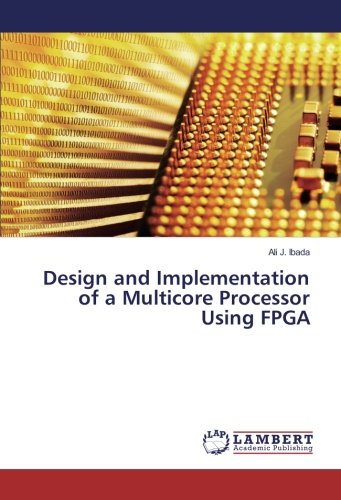 Design and Implementation of a Multicore Processor Using FPGA