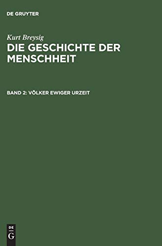 Völker ewiger Urzeit: Nordländer. Nordwestamerikaner. Nordostamerikaner (Kurt Breysig: Die Geschichte der Menschheit)