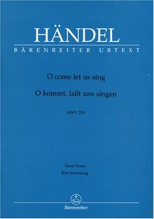 O kommt, lasst uns singen HWV 253. Für Soli, Chor und Orchester