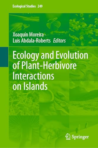 Ecology and Evolution of Plant-Herbivore Interactions on Islands (Ecological Studies, 249, Band 249)
