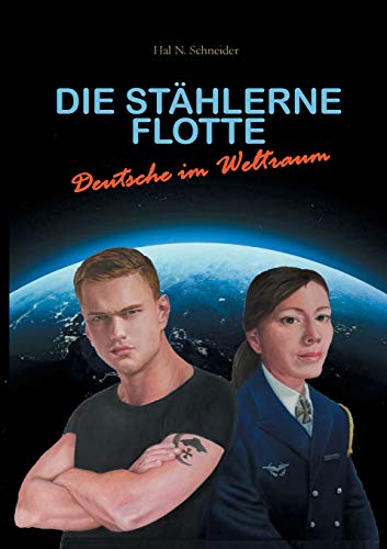 Die Stählerne Flotte: Deutsche im Weltraum