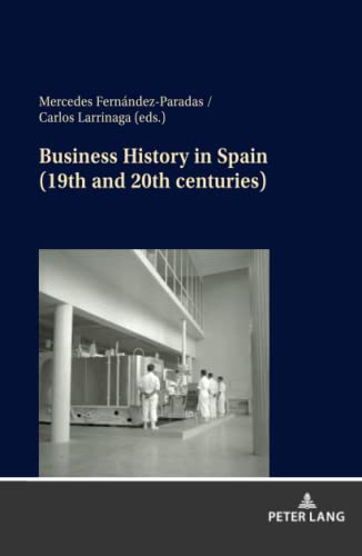 Business History in Spain (19th and 20th centuries)
