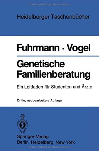 Heidelberger Taschenbücher: Genetische Familienberatung. Ein Leitfaden für Studenten und Ärzte