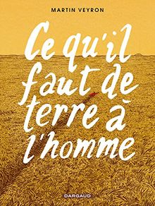 Ce qu'il faut de terre à l'homme