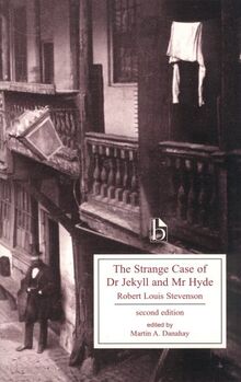 Stevenson, R: The Strange Case of Dr Jekyll and Mr Hyde (Broadview Edition)