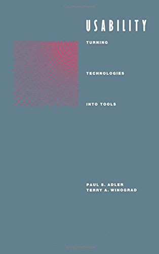 Usability: Turning Technologies Into Tools