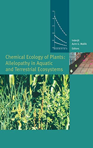 Chemical Ecology of Plants: Allelopathy in Aquatic and Terrestrial Ecosystems