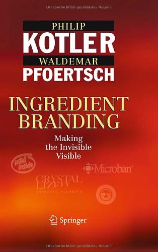 Ingredient Branding: Making the Invisible Visible