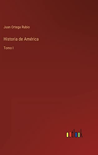 Historia de América: Tomo I