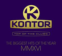Kontor Top Of The Clubs - The Biggest Hits Of The Year MMXVI