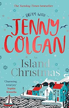 An Island Christmas: Fall in love with the ultimate festive read from bestseller Jenny Colgan (Mure, Band 4)