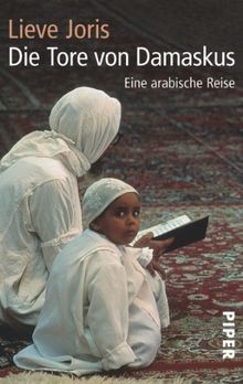 Die Tore von Damaskus: Eine arabische Reise von Joris, Lieve | Buch | Zustand sehr gut