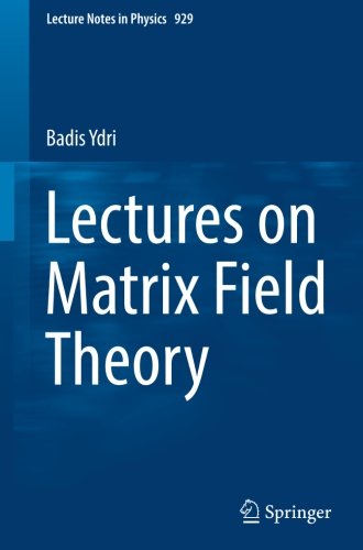 Lectures on Matrix Field Theory (Lecture Notes in Physics)