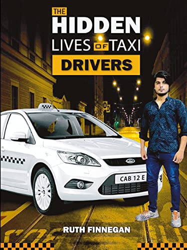 THE HIDDEN LIVES OF TAXI DRIVERS: A question of knowledge (Ethnographic Trilogy)