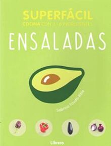 Ensaladas: Cocina con 2 - 6 ingredientes