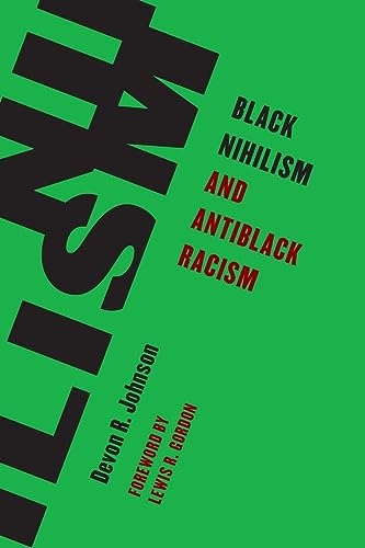Black Nihilism and Antiblack Racism (Living Existentialism)