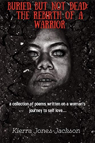 Buried but not Dead: The Rebirth of a Warrior