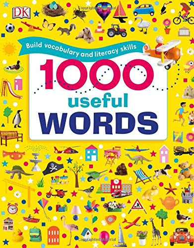 1000 Useful Words: Build Vocabulary and Literacy Skills (Dk)