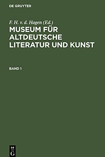 Museum für altdeutsche Literatur und Kunst, Band 1, Museum für altdeutsche Literatur und Kunst Band 1