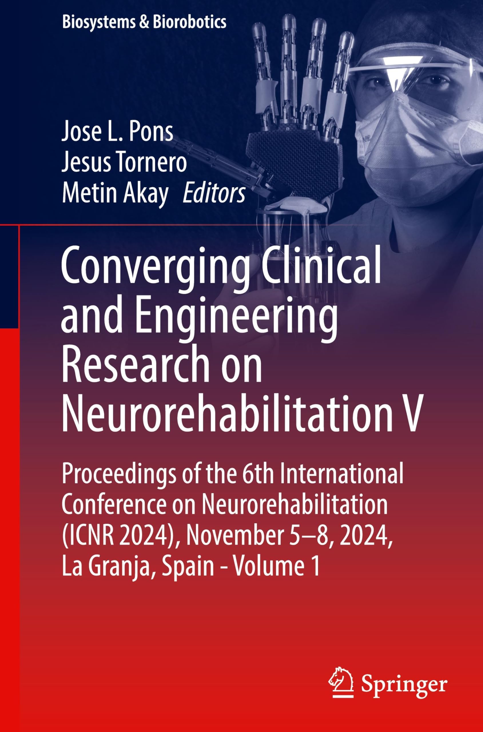 Converging Clinical and Engineering Research on Neurorehabilitation V: Proceedings of the 6th International Conference on Neurorehabilitation (ICNR ... 1 (Biosystems & Biorobotics, 31, Band 31)