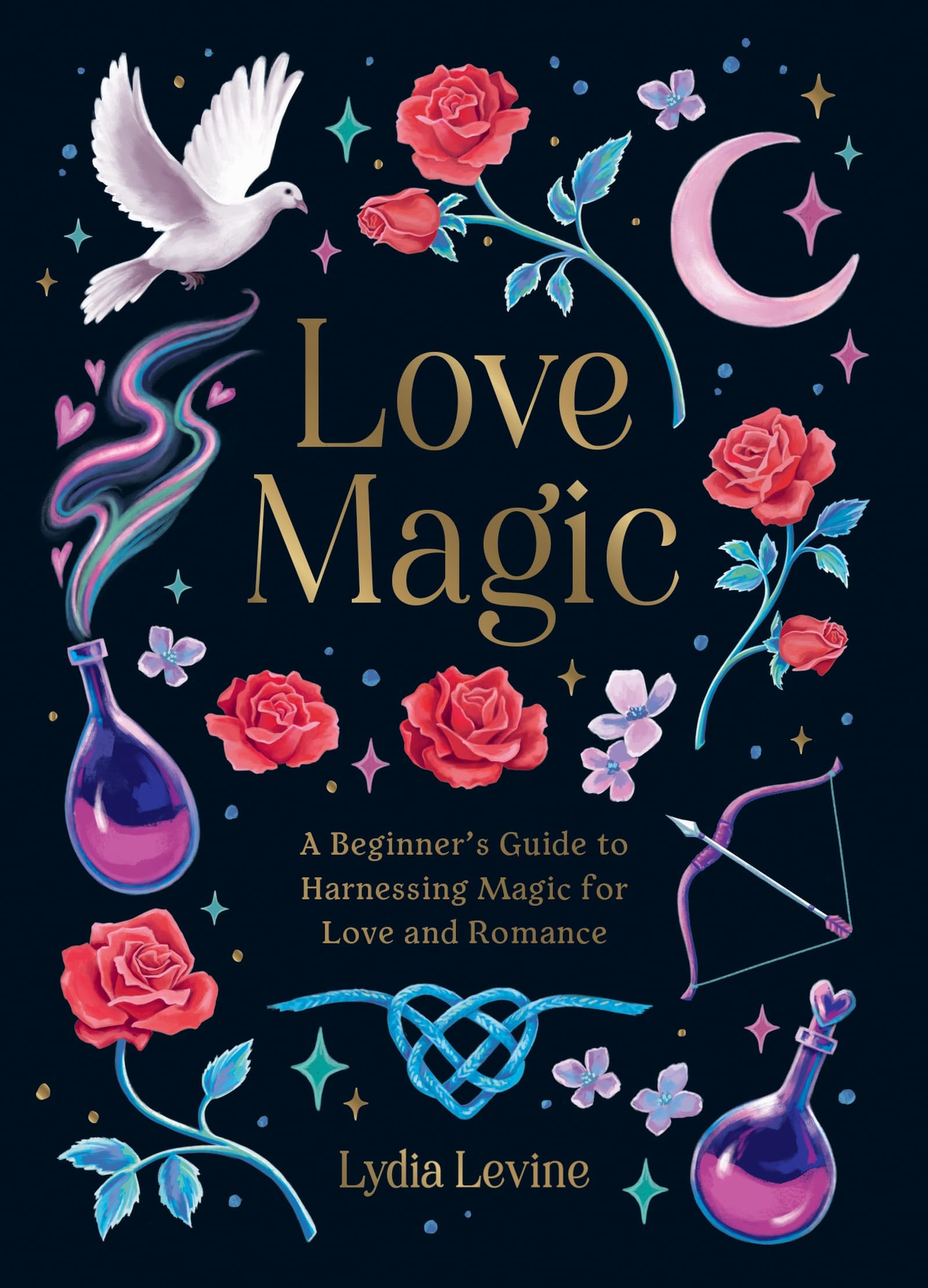 Love Magic: A Beginner's Guide to Harmonising Magic for Love and Romance