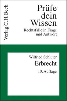 Erbrecht: Rechtsfälle in Frage und Antwort. Rechtsstand: März 2007