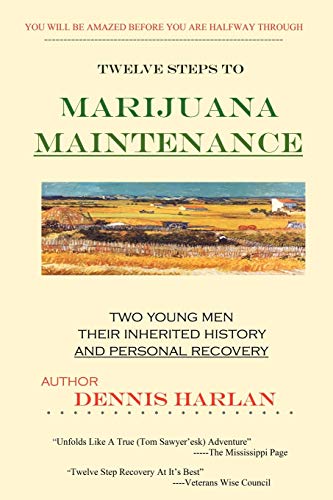 The Twelve Steps To MARIJUANA MAINTENANCE