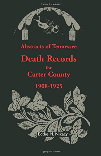 Carter County, Tennessee Record Abstracts, Death Records 1908-1925