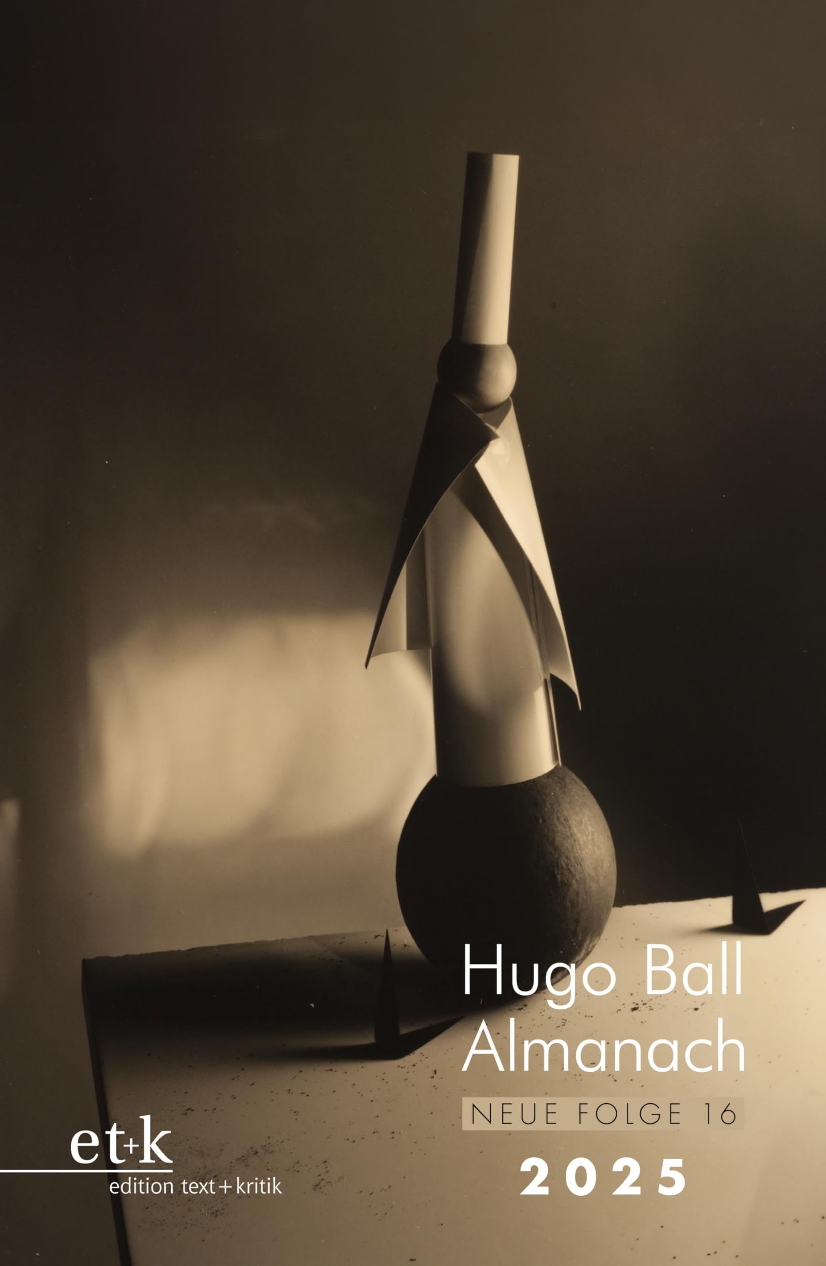 Hugo Ball Almanach. Neue Folge 16: 2025 (Hugo-Ball-Almanach: Studien und Texte zu Dada Neue Folge)