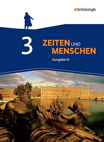 Zeiten und Menschen - Ausgabe N - Geschichtswerk für das Gymnasium (G9) in Niedersachsen: Schülerband 3