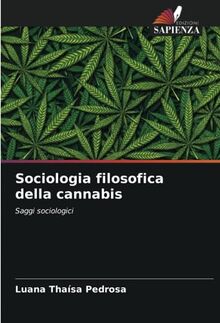Sociologia filosofica della cannabis: Saggi sociologici