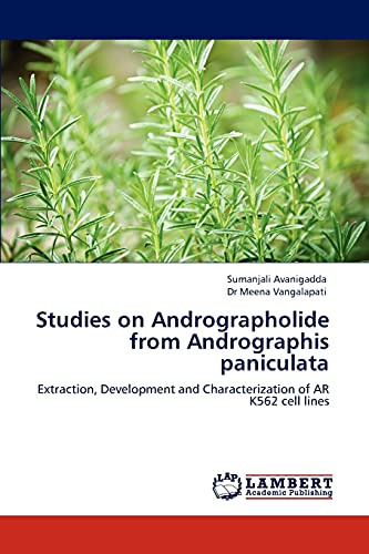 Studies on Andrographolide from Andrographis paniculata: Extraction, Development and Characterization of AR K562 cell lines