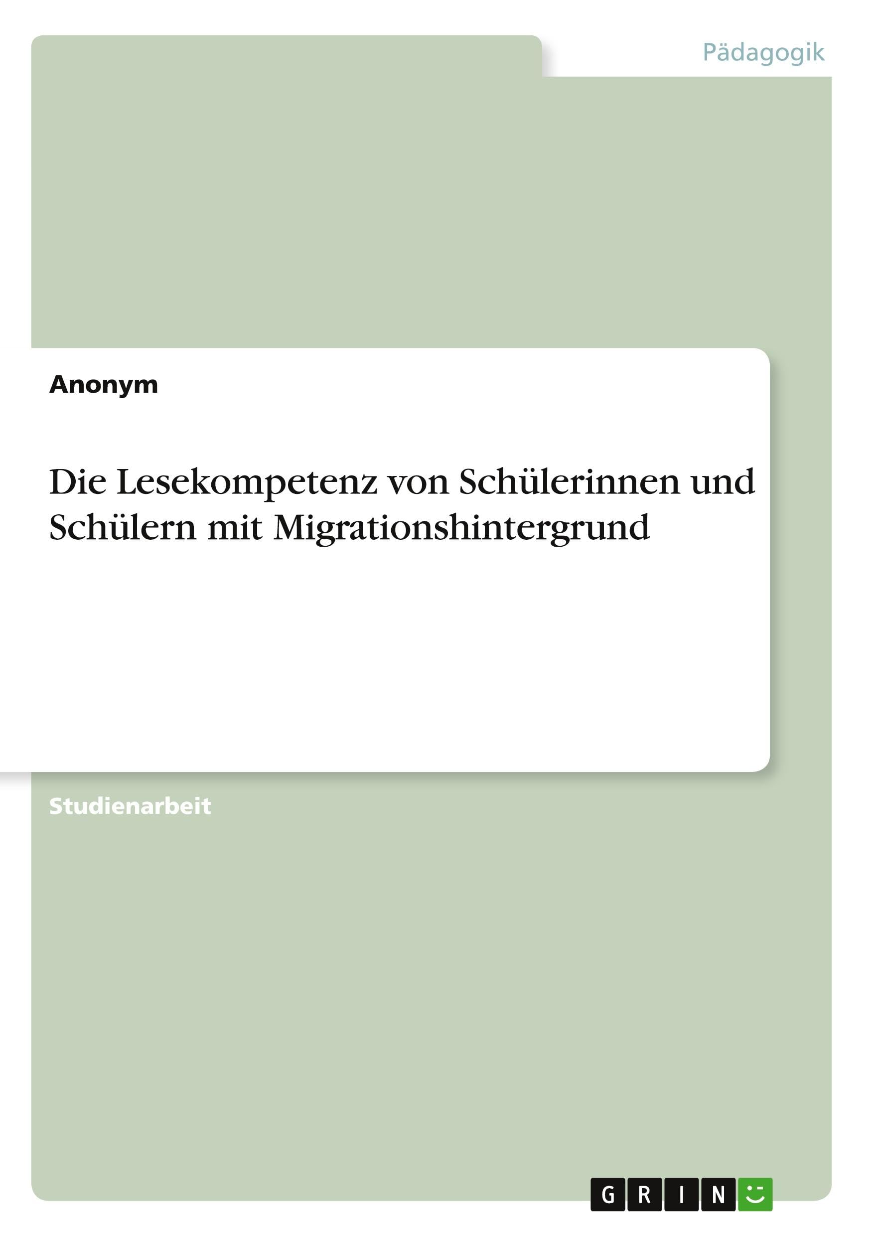 Die Lesekompetenz von Schülerinnen und Schülern mit Migrationshintergrund