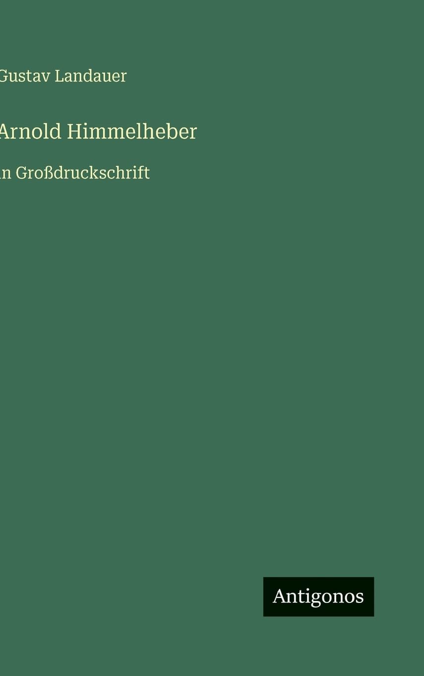 Arnold Himmelheber: in Großdruckschrift