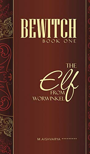 Bewitch Book One: The Elf from Worwinkel