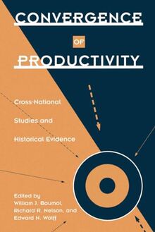 Convergence of Productivity: Cross-National Studies and Historical Evidence