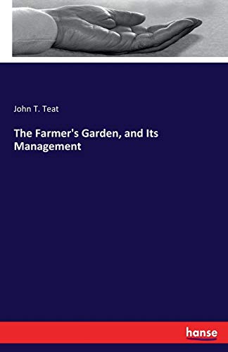 The Farmer's Garden, and Its Management