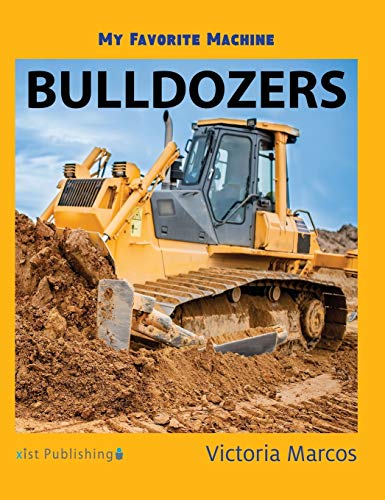 My Favorite Machine: Bulldozers