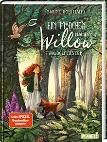 Ein Mädchen namens Willow 2: Waldgeflüster: Für alle, die wissen möchten, welche Kräfte in der Natur stecken (2)