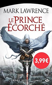 L'empire brisé. Vol. 1. Le prince écorché