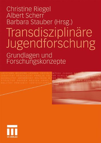 Transdisziplinäre Jugendforschung: Grundlagen und Forschungskonzepte