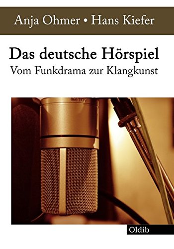 Das deutsche Hörspiel: Vom Funkdrama zur Klangkunst
