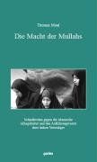 Die Macht der Mullahs: Schmähreden gegen die islamische Alltagskultur und den Aufklärungsverrat ihrer linken Verteidiger