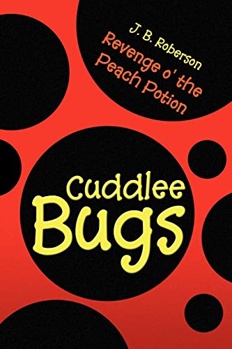 Cuddlee Bugs: Revenge o' the Peach Potion