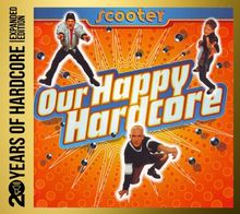 Our Happy Hardcore-20 Years of Hardcore (Expanded Edition)