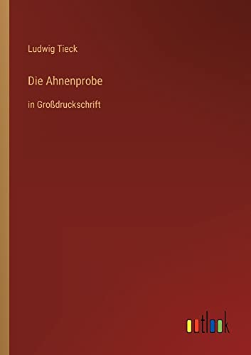 Die Ahnenprobe: in Großdruckschrift