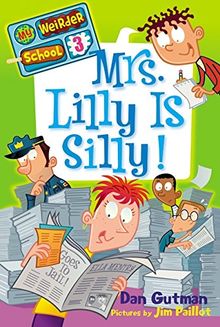 My Weirder School #3: Mrs. Lilly Is Silly! de Gutman, Dan | Livre | état très bon