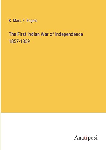 The First Indian War of Independence 1857-1859